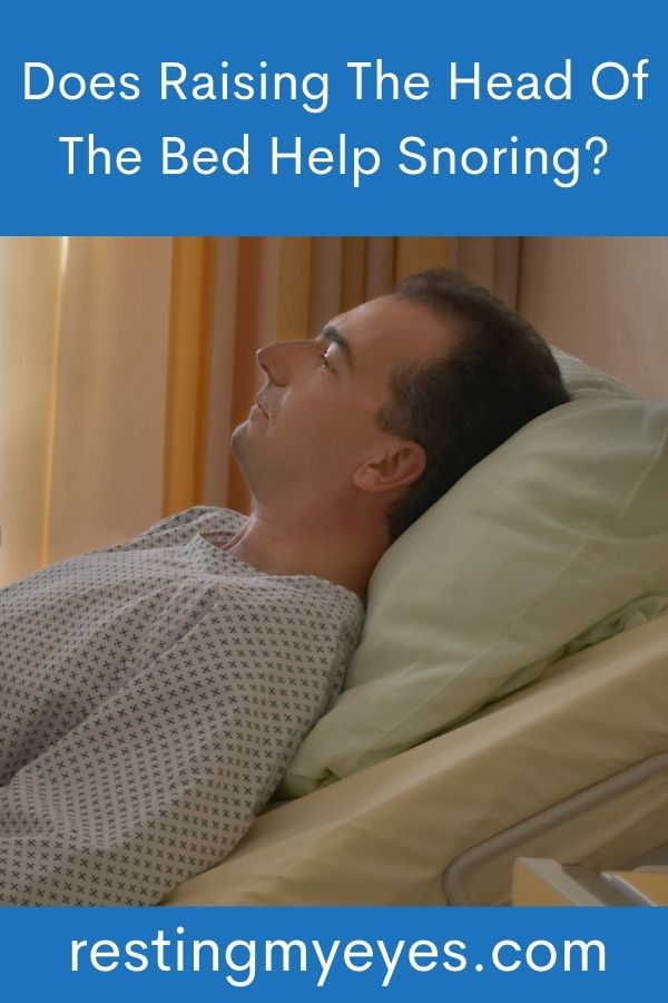 Does Raising The Head Of The Bed Help Snoring?