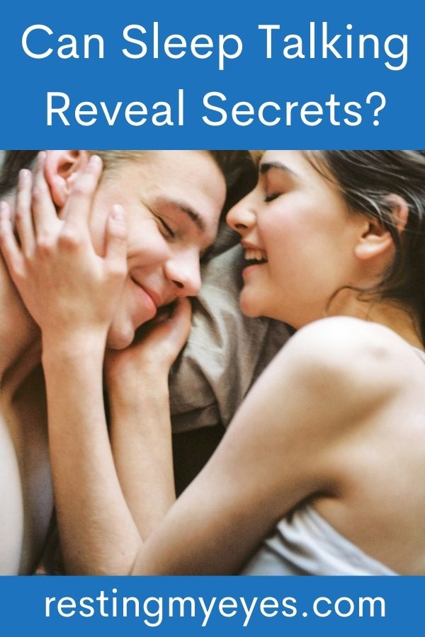 Can Sleep Talking Reveal Secrets? (Revealed!) Resting My Eyes