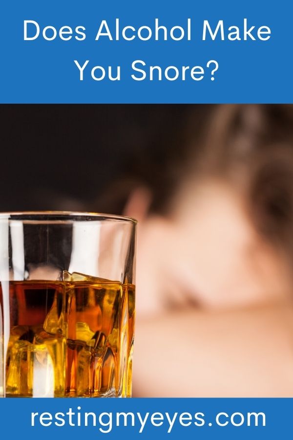 Does Alcohol Make You Snore