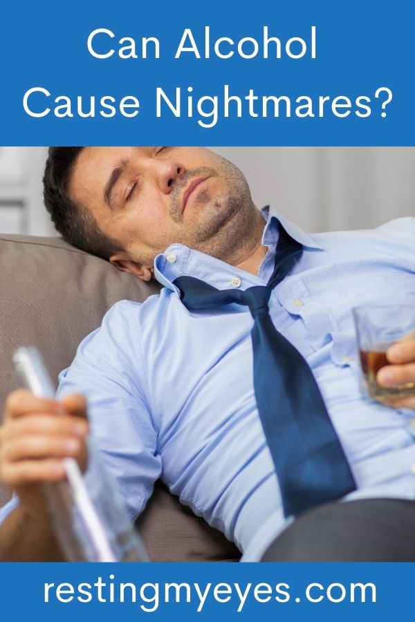 Can Alcohol Cause Nightmares?