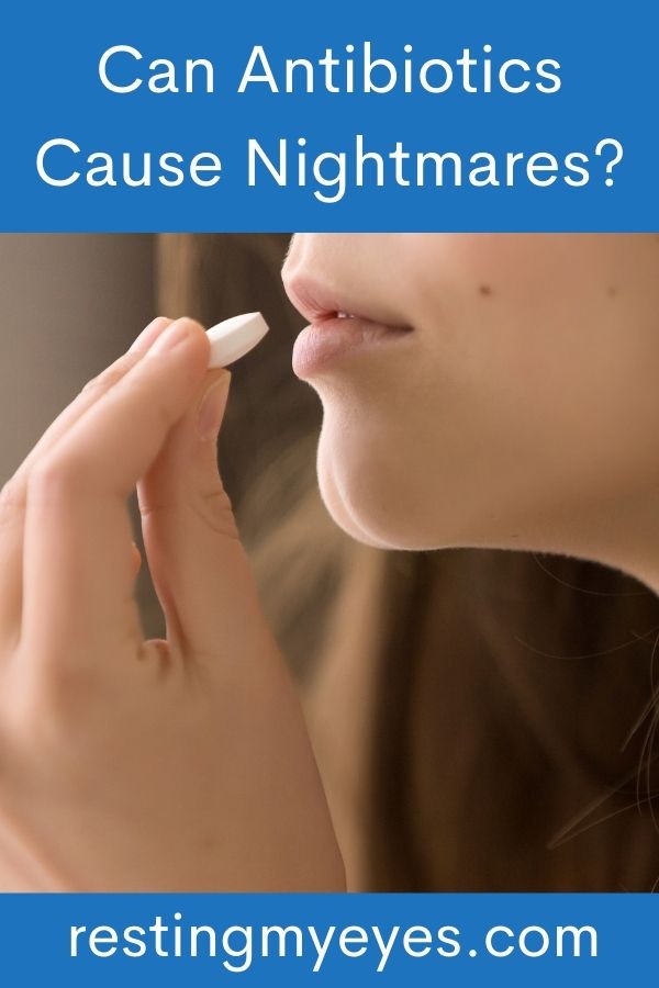 Can Antibiotics Cause Nightmares