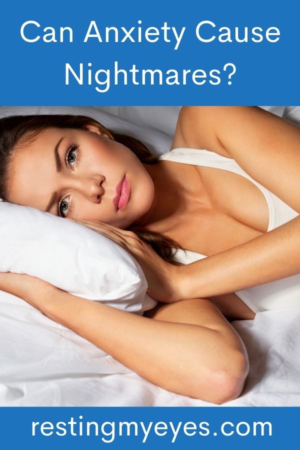 Can Anxiety Cause Nightmares?