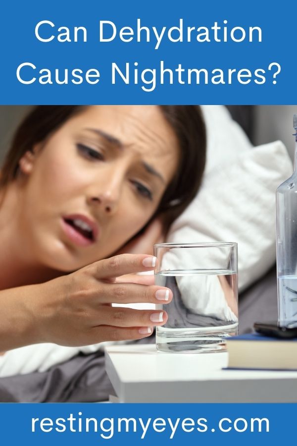 Can Dehydration Cause Nightmares?