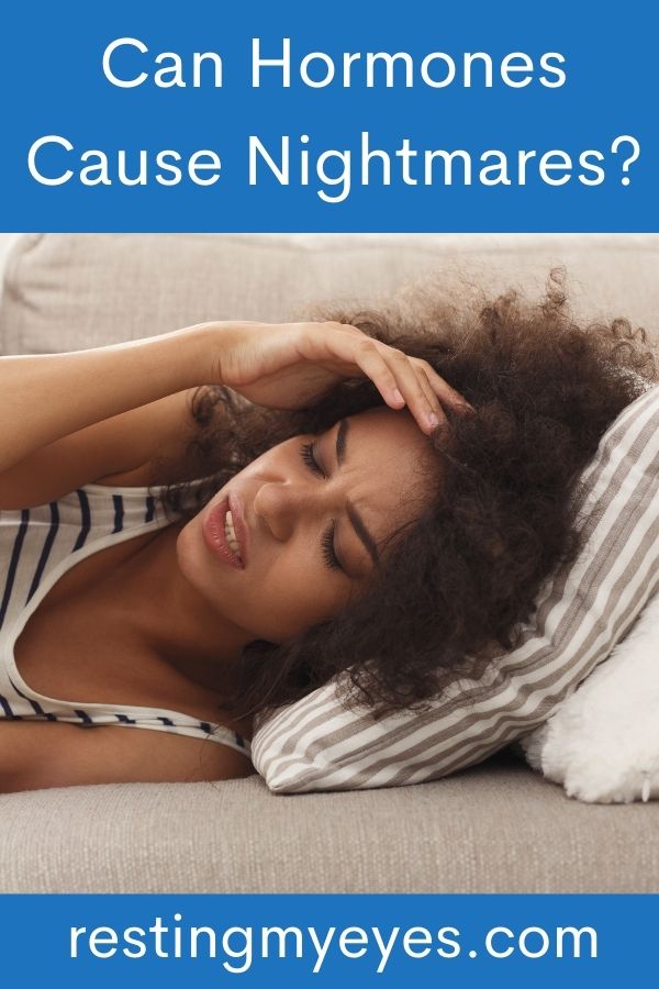 Can Hormones Cause Nightmares?