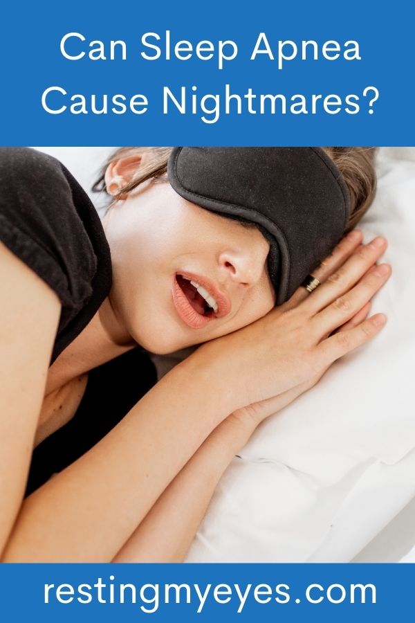 Can Sleep Apnea Cause Nightmares?
