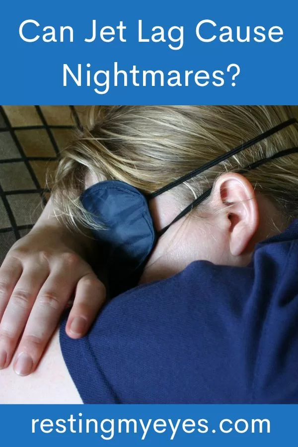 Can Jet Lag Cause Nightmares?