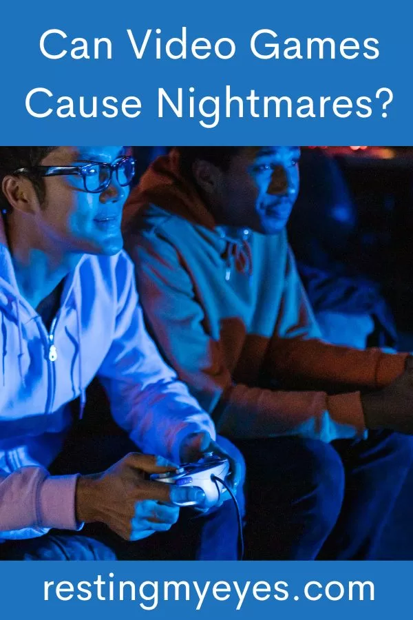 Can Video Games Cause Nightmares?